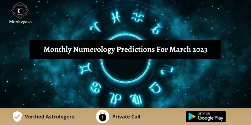 https://www.monkvyasa.com/public/assets/monk-vyasa/img/Monthly Numerology Predictions For March 2023.jpg